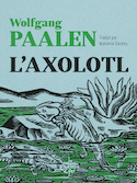 Axolotl (L')